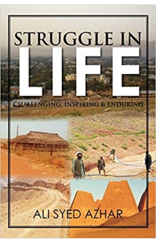 Struggle in Life: Challenging, Inspiring & Enduring Paperback
